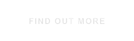 FIND OUT MORE