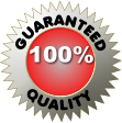GUARANTEED QUALITY 100%